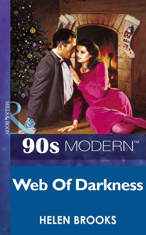 Web Of Darkness (Mills &amp; Boon Vintage 90s Modern): First edition