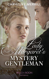 Lady Margaret's Mystery Gentleman (Mills & Boon Historical) (Secrets of the Duke's Family, Book 1) (9780008909604)