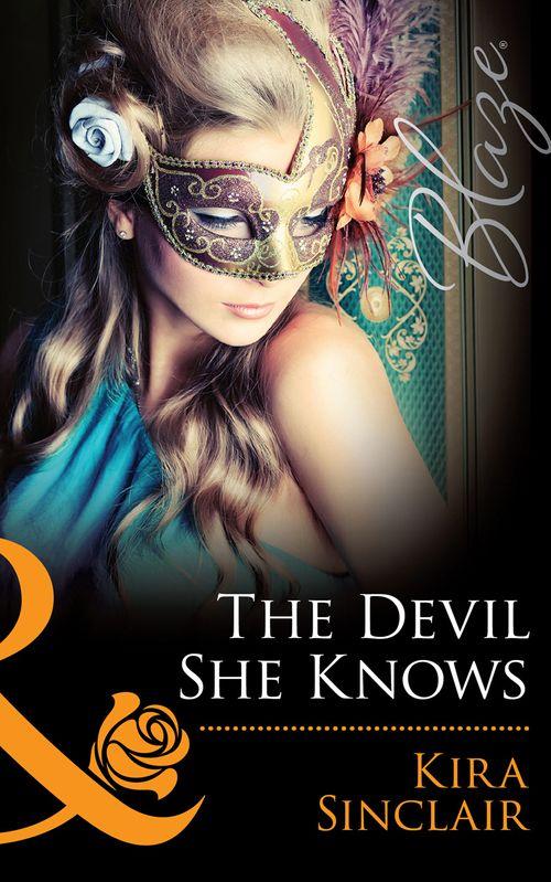 The Devil She Knows (Mills &amp; Boon Blaze): First edition