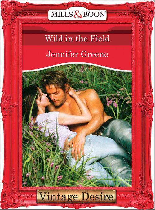 The Lavender Trilogy - Wild in the Field (Mills &amp; Boon Desire) (The Lavender Trilogy, Book 1): First edition
