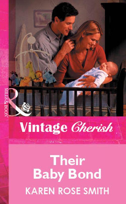 Their Baby Bond (Mills &amp; Boon Vintage Cherish): First edition