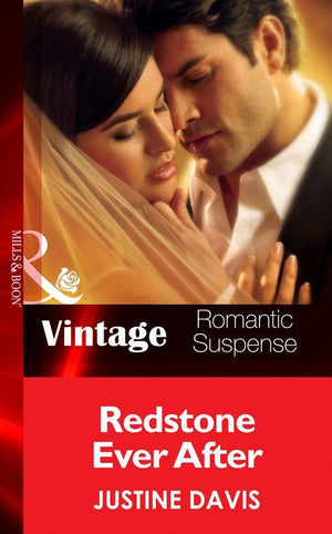 Redstone, Incorporated - Redstone Ever After (Mills &amp; Boon Vintage Romantic Suspense) (Redstone, Incorporated, Book 11): First edition