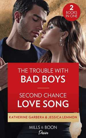 The Trouble With Bad Boys / Second Chance Love Song: The Trouble with Bad Boys / Second Chance Love Song (Dynasties: Beaumont Bay) (9780263282894)