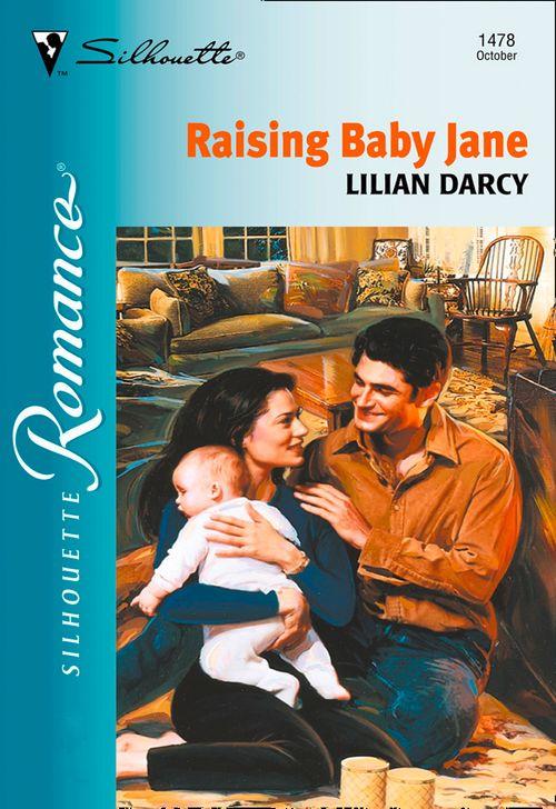 Raising Baby Jane (Mills &amp; Boon Silhouette): First edition