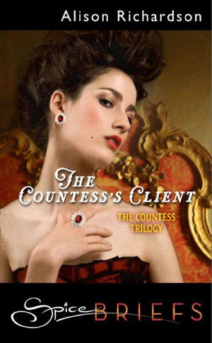 The Countess&#39;s Client (Mills &amp; Boon Spice Briefs): First edition