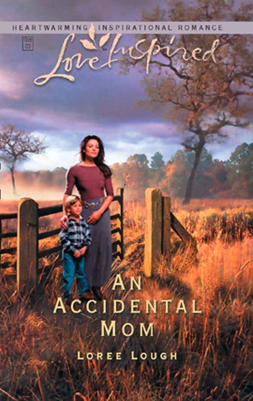 Accidental Moms - An Accidental Mom (Mills &amp; Boon Love Inspired) (Accidental Moms, Book 3): First edition