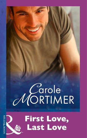 First Love, Last Love (Mills &amp; Boon Modern): First edition