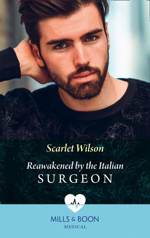 Reawakened By The Italian Surgeon (Mills & Boon Medical) (Double Miracle at Nicollino's Hospital, Book 2) (9780008915438)