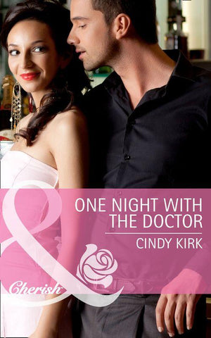 Rx for Love - One Night with the Doctor (Mills &amp; Boon Cherish) (Rx for Love, Book 10): First edition
