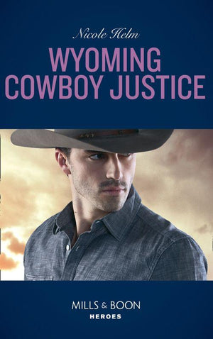 Carsons &amp; Delaneys - Wyoming Cowboy Justice (Mills &amp; Boon Heroes) (Carsons &amp; Delaneys, Book 1)