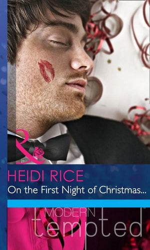 On the First Night of Christmas... (Mills &amp; Boon Modern Heat): First edition