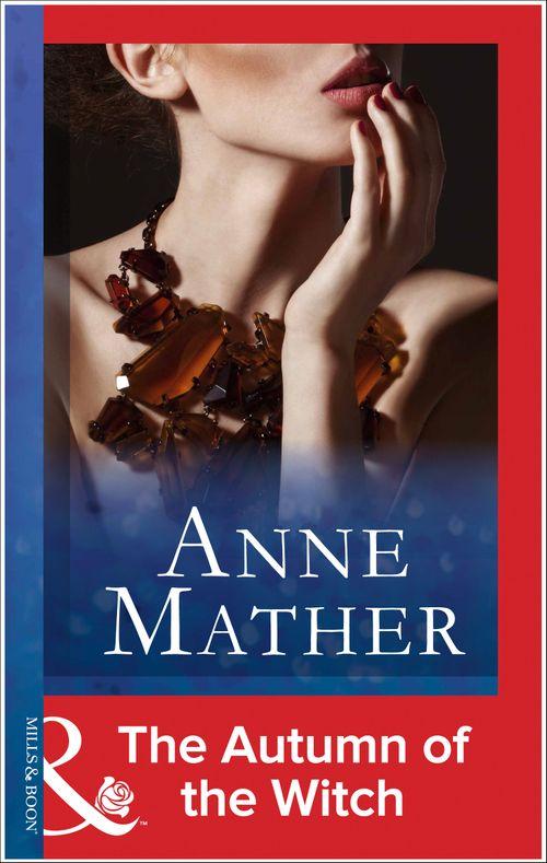 The Autumn Of The Witch (Mills &amp; Boon Modern): First edition
