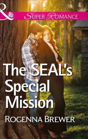 The SEAL&#39;s Special Mission (Mills &amp; Boon Superromance): First edition