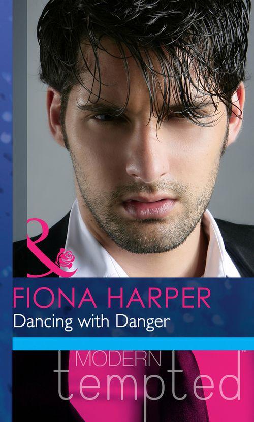 Dancing with Danger (Mills &amp; Boon Modern Heat): First edition