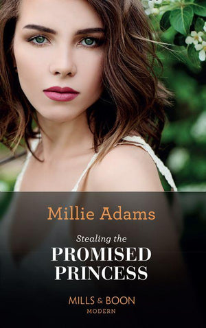 The Kings of California - Stealing The Promised Princess (Mills &amp; Boon Modern) (The Kings of California, Book 2)