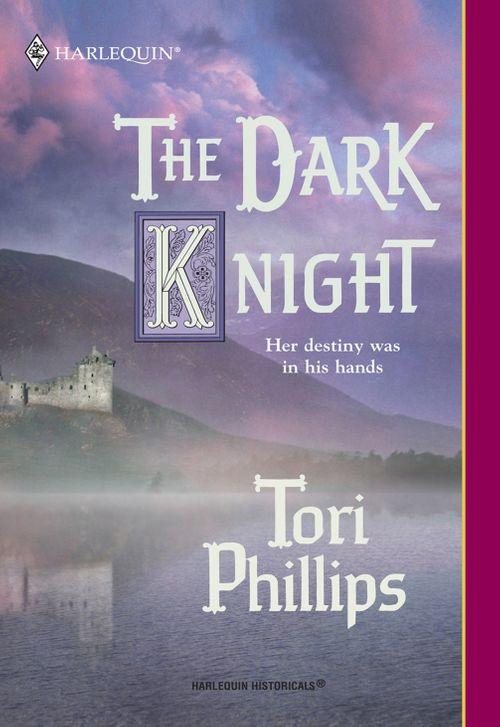 The Dark Knight (Mills & Boon Historical): First edition (9781474016124)