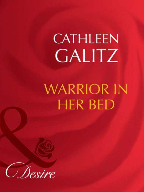 Warrior In Her Bed (Mills &amp; Boon Desire): First edition
