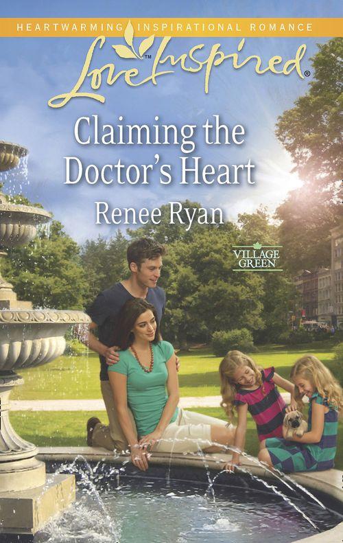 Village Green - Claiming the Doctor&#39;s Heart (Mills &amp; Boon Love Inspired) (Village Green, Book 1): First edition