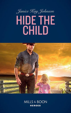 Hide The Child (Mills &amp; Boon Heroes)