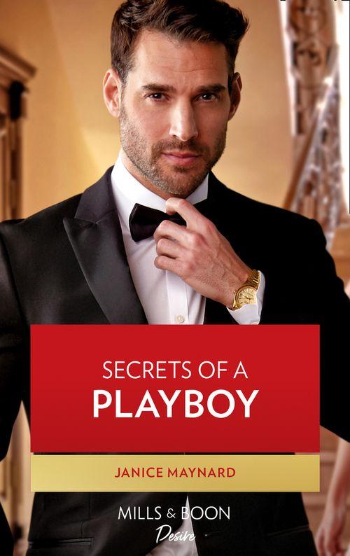 The Men of Stone River - Secrets Of A Playboy (Mills &amp; Boon Desire) (The Men of Stone River, Book 3)