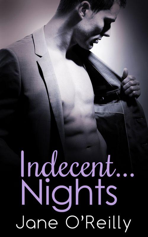 Indecent...Nights: Indecent...Exposure / Indecent...Proposal / Indecent...Desires: First edition (9781474032766)