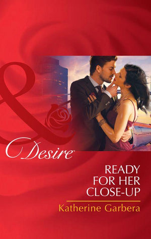 Matchmakers, Inc. - Ready For Her Close-Up (Mills &amp; Boon Desire) (Matchmakers, Inc., Book 1): First edition