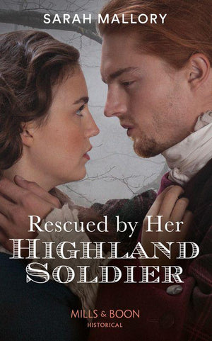 Lairds of Ardvarrick - Rescued By Her Highland Soldier (Mills &amp; Boon Historical) (Lairds of Ardvarrick, Book 2)