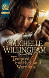 Tempted by the Highland Warrior (Mills & Boon Historical) (The MacKinloch Clan, Book 3): First edition (9781408943601)