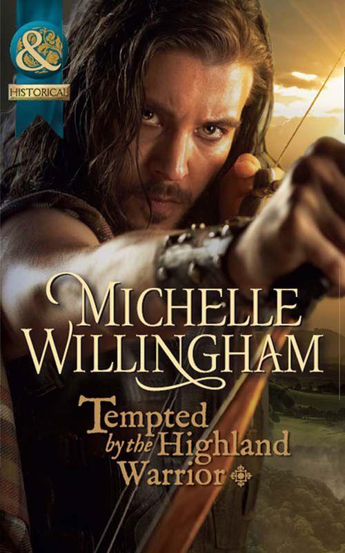 Tempted by the Highland Warrior (Mills & Boon Historical) (The MacKinloch Clan, Book 3): First edition (9781408943601)