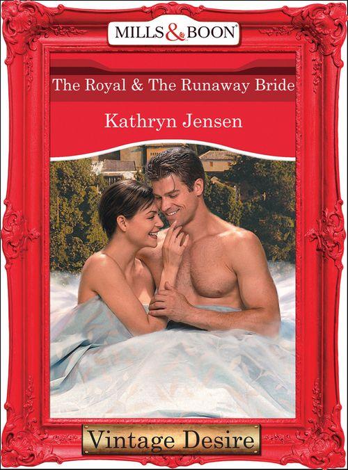 Dynasties: The Connellys - The Royal and The Runaway Bride (Mills &amp; Boon Desire) (Dynasties: The Connellys, Book 7): First edition