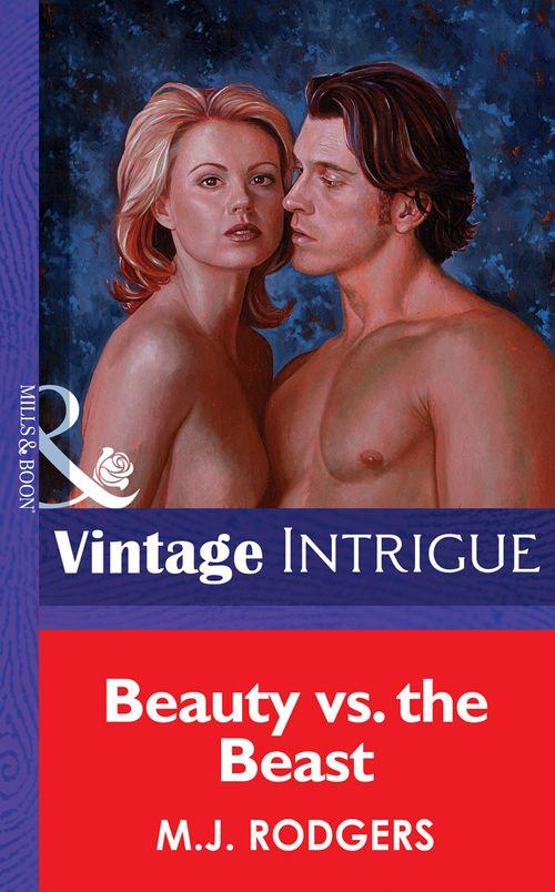 Beauty Vs. The Beast (Mills &amp; Boon Vintage Intrigue): First edition