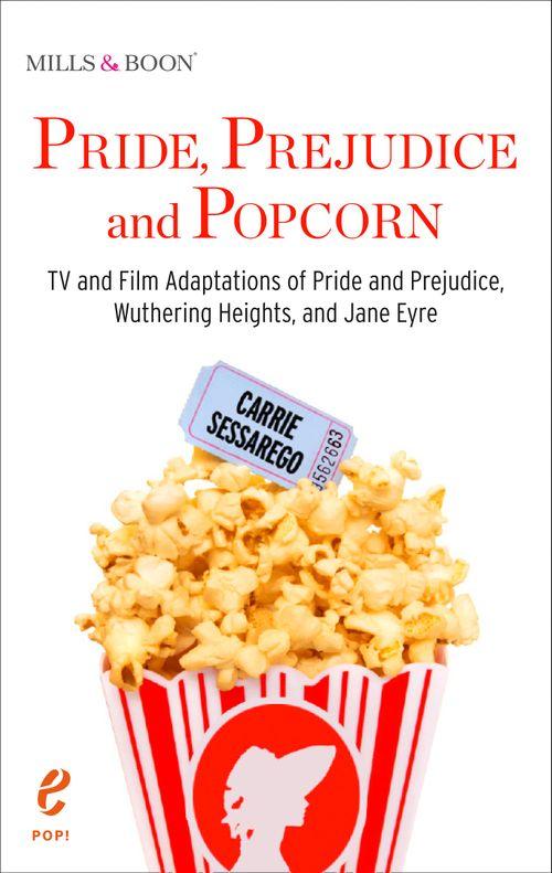 Pop! - Pride, Prejudice and Popcorn (Pop!, Book 1): First edition