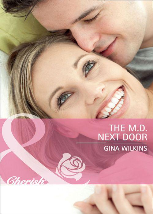 The M.D. Next Door (Mills &amp; Boon Cherish): First edition