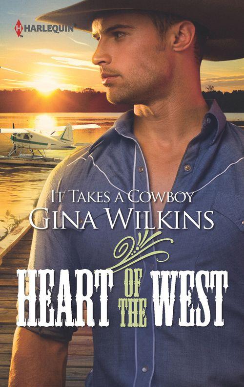 Heart of the West - It Takes a Cowboy (Heart of the West, Book 9): First edition
