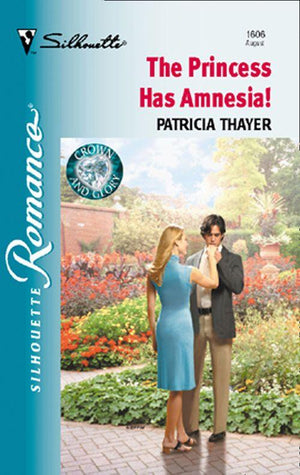 The Princess Has Amnesia! (Mills &amp; Boon Silhouette): First edition