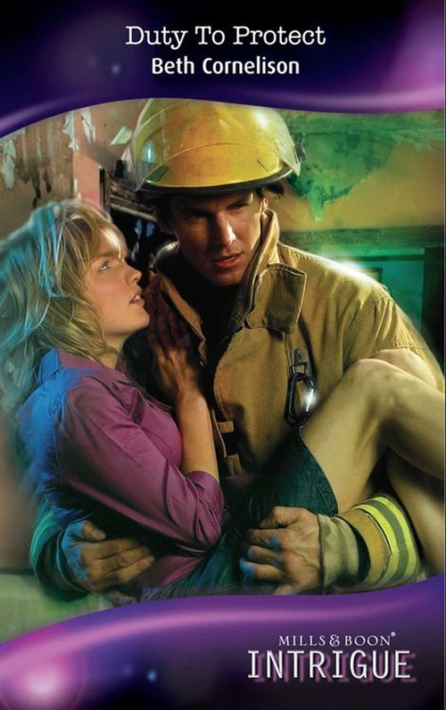 Duty To Protect (Mills &amp; Boon Intrigue): First edition