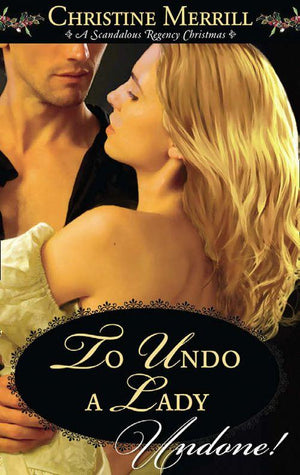 To Undo A Lady (Mills &amp; Boon Historical Undone): First edition