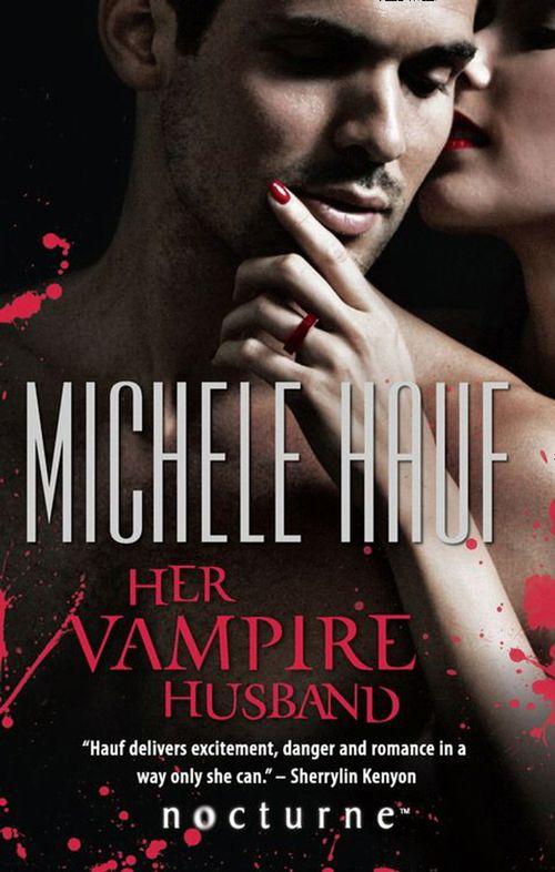 Wicked Games - Her Vampire Husband (Mills &amp; Boon Nocturne) (Wicked Games, Book 4): First edition