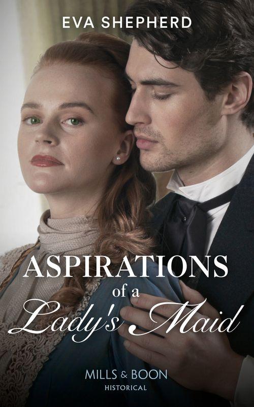 Breaking the Marriage Rules - Aspirations Of A Lady&#39;s Maid (Mills &amp; Boon Historical) (Breaking the Marriage Rules)