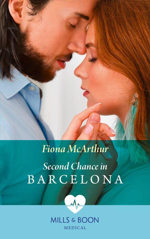 Second Chance In Barcelona (Mills &amp; Boon Medical)