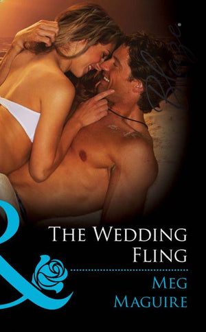The Wedding Fling (Mills &amp; Boon Blaze): First edition