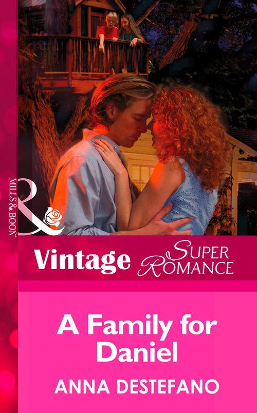 You, Me &amp; the Kids - A Family For Daniel (Mills &amp; Boon Vintage Superromance) (You, Me &amp; the Kids, Book 11): First edition