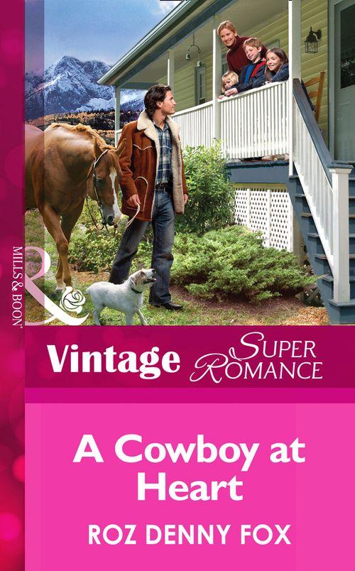 You, Me &amp; the Kids - A Cowboy at Heart (Mills &amp; Boon Vintage Superromance) (You, Me &amp; the Kids, Book 5): First edition