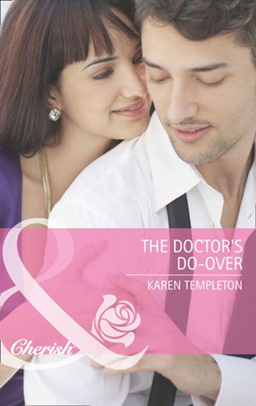 Summer Sisters - The Doctor&#39;s Do-Over (Mills &amp; Boon Cherish) (Summer Sisters, Book 1): First edition