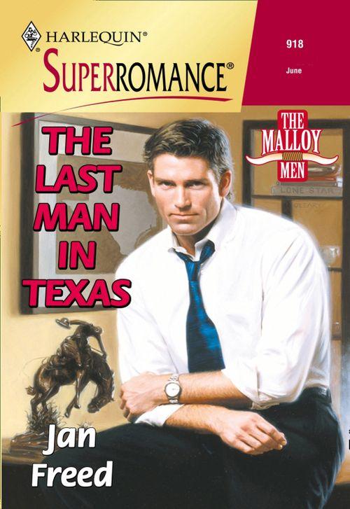 The Last Man In Texas (Mills &amp; Boon Vintage Superromance): First edition