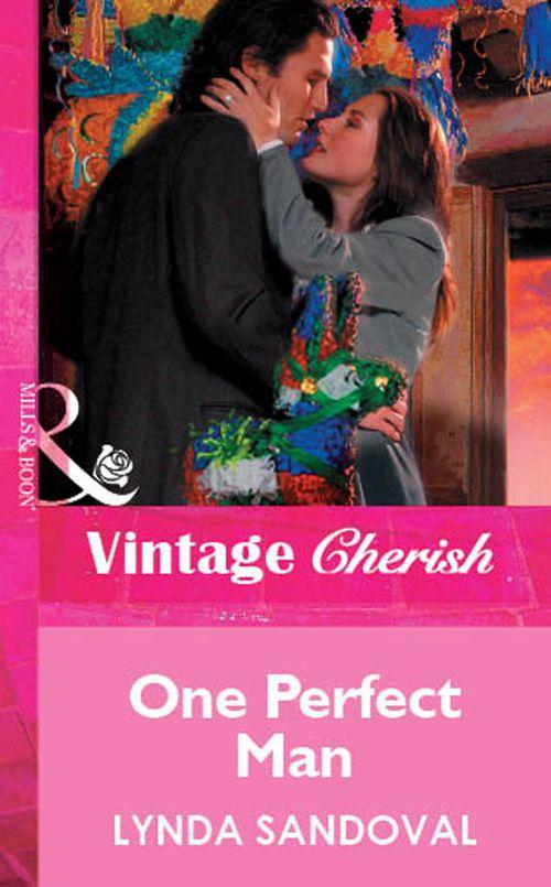 One Perfect Man (Mills &amp; Boon Vintage Cherish): First edition