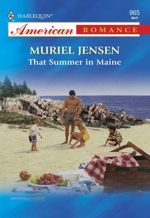 That Summer In Maine (Mills &amp; Boon American Romance): First edition