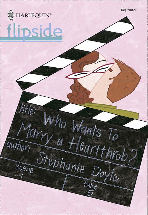 Who Wants To Marry a Heartthrob?: First edition