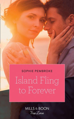 Wedding Island - Island Fling To Forever (Mills &amp; Boon True Love) (Wedding Island, Book 2)