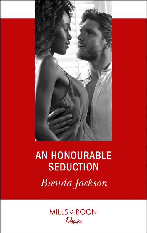 The Westmoreland Legacy - An Honourable Seduction (Mills &amp; Boon Desire) (The Westmoreland Legacy, Book 3)
